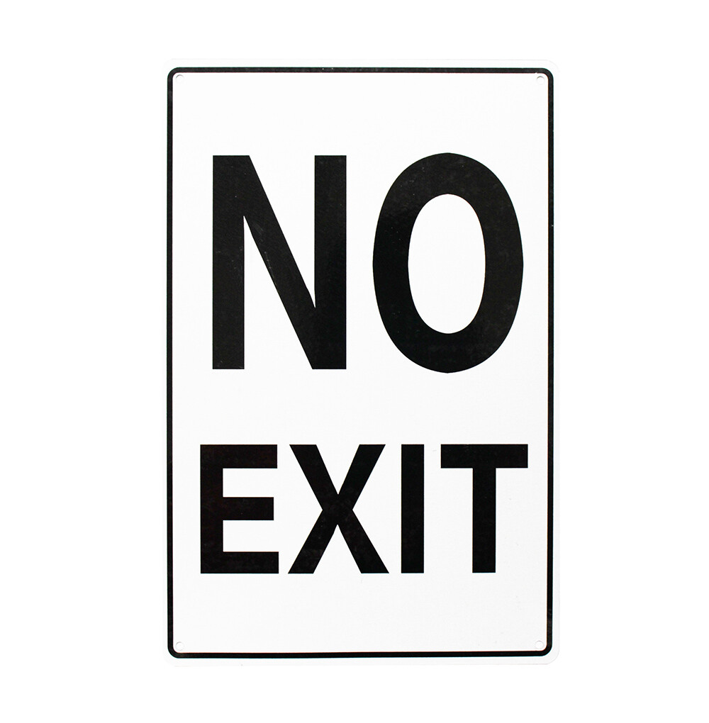 Warning Notice NO EXIT Sign Traffic 200x300mm Office Escape Road Metal - Tin Sign Factory Australia