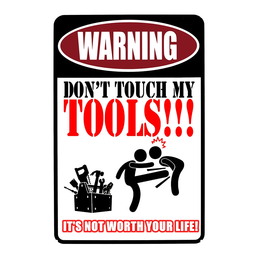 Warning Do Not Touch My Tools! Not Worth Your Life Tin Metal Sign