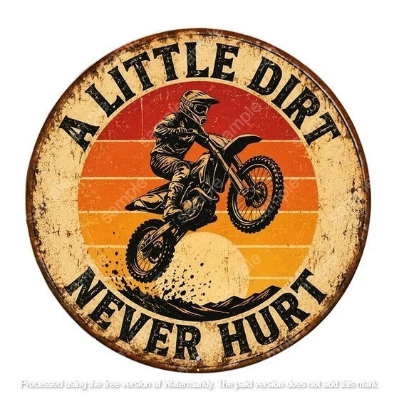 A LITTLE DIRT 40 cm round aluminium sign