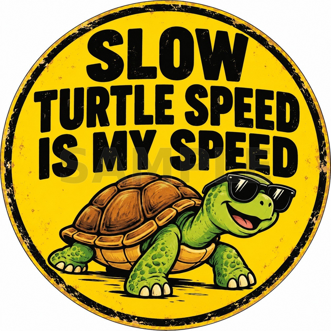 Slow Turtle Speed Is My Speed Funny Round Metal Sign Garage Decor