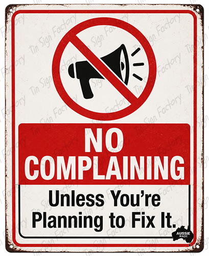 NO COMPLAINING Home Workshop Shed Garage Bar Shop Wall Warning Tin Metal Sign