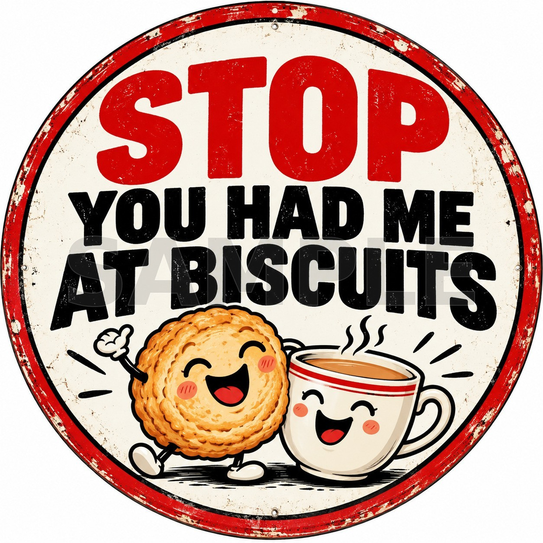 Stop You Had Me At Biscuits Funny Round Metal Sign Tea Kitchen Decor