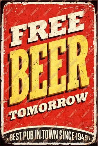 BEER TOMORROW Man Cave Funny Humorous Metal Sign Retro Wall Cafe Decor - Tin Sign Factory Australia