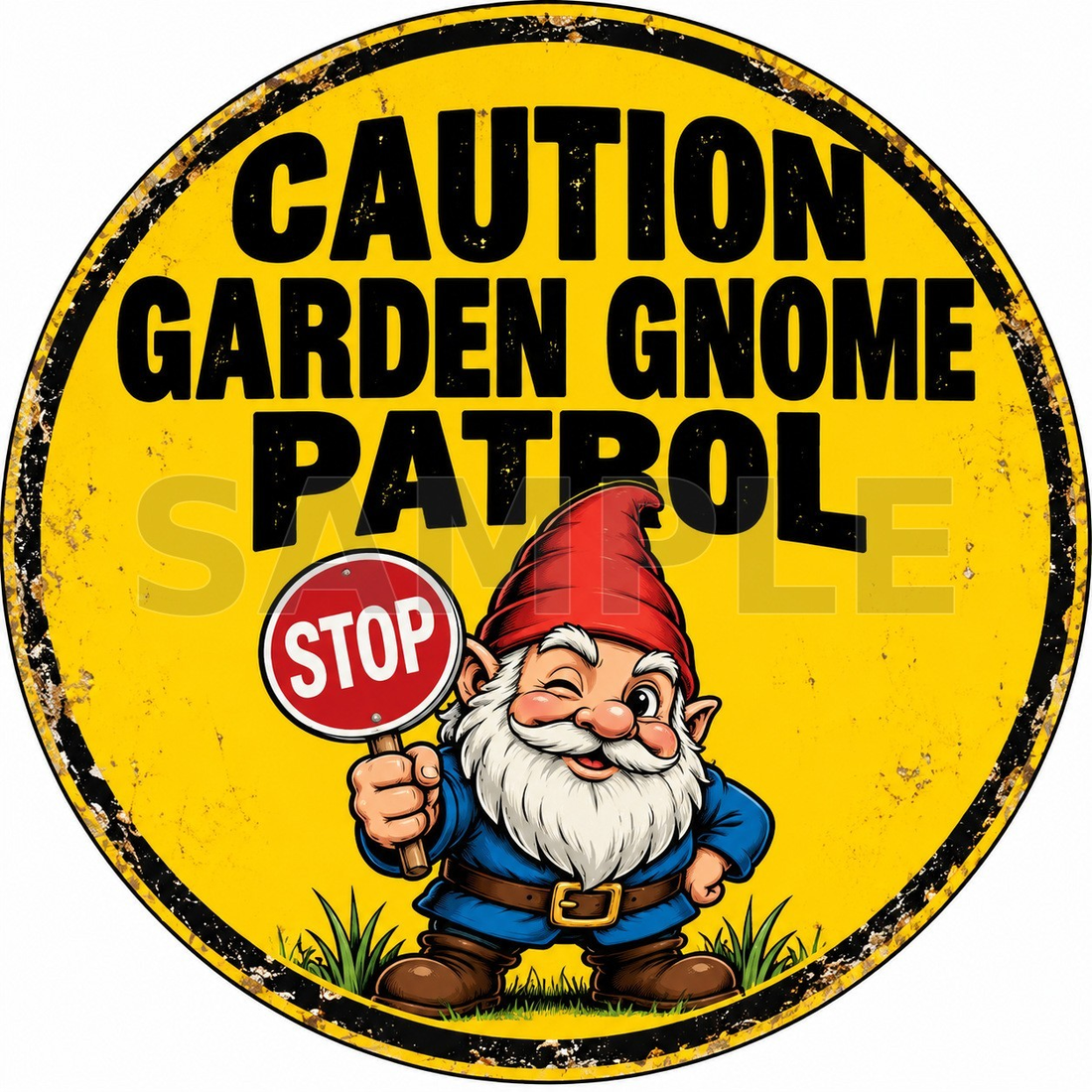 Caution Garden Gnome Patrol Funny Round Humorous Metal Sign Garden Decor