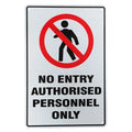Warning Sign Notice No Entry Authorised Only 200x300mm Private