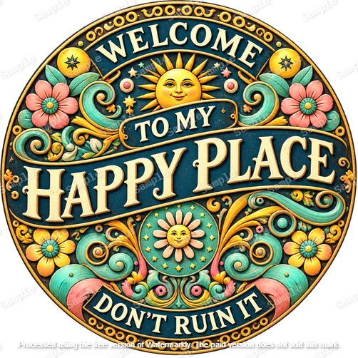 Welcome to My Happy Place 40 cm round aluminium sign