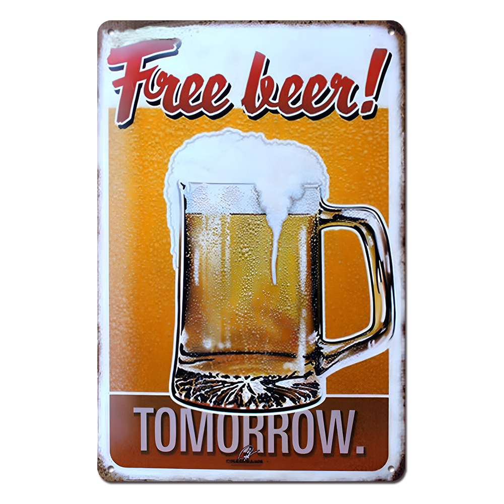 BEER TOMORROW Tin Metal Sign Rustic Look Vintage Man Cave Drink - Tin Sign Factory Australia