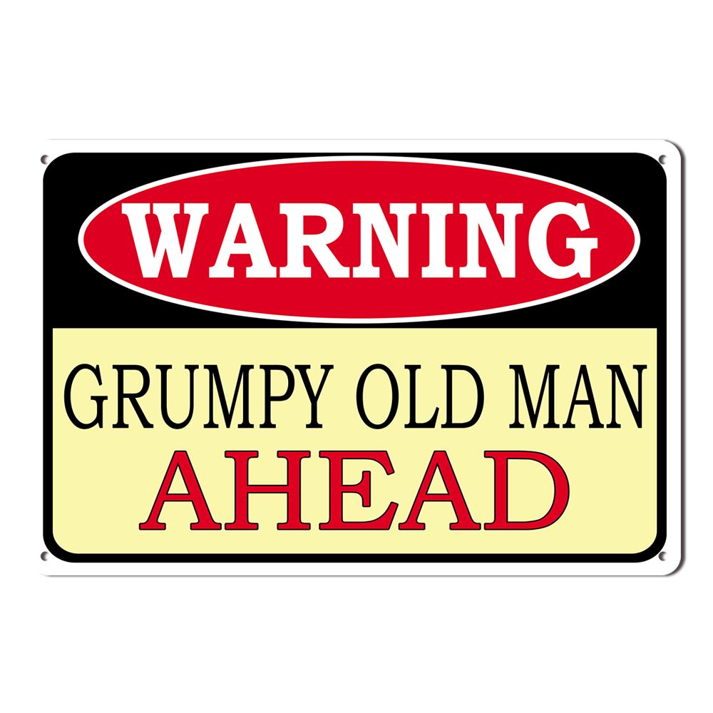 WARNING GRUMPY OLD MAN AHEAD Tin Metal Sign Rustic Look Vintage Man Cave - Tin Sign Factory Australia