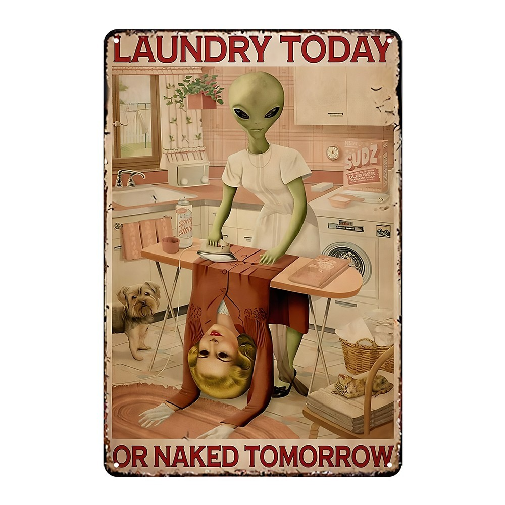 LAUNDRY TODAY OR NAKED TOMORROW Rustic Metal Tin Sign Vintage - Tin Sign Factory Australia