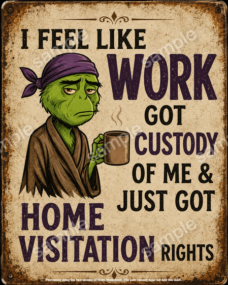 WORK CUSTODY Funny Tin Metal Sign Home Bar Man Cave Shed Garage Wall Bar Decor - Tin Sign Factory Australia