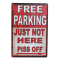 Warning Tin Sign 200*300 Metal Free Parking Traffic Just Not Here