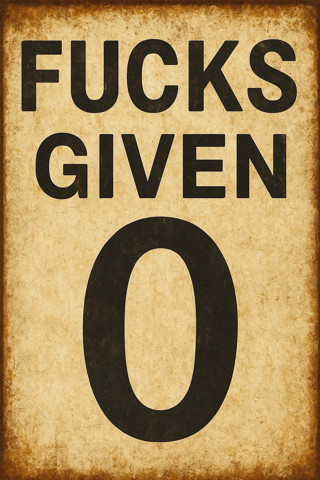 F Given 0 F@cks Zero Ride Sign Gift Gifts Man Cave