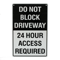 Warning Sign Do not Block DriveWay 24 Hour Access Required Sign 200x300 Metal CA - Tin Sign Factory Australia