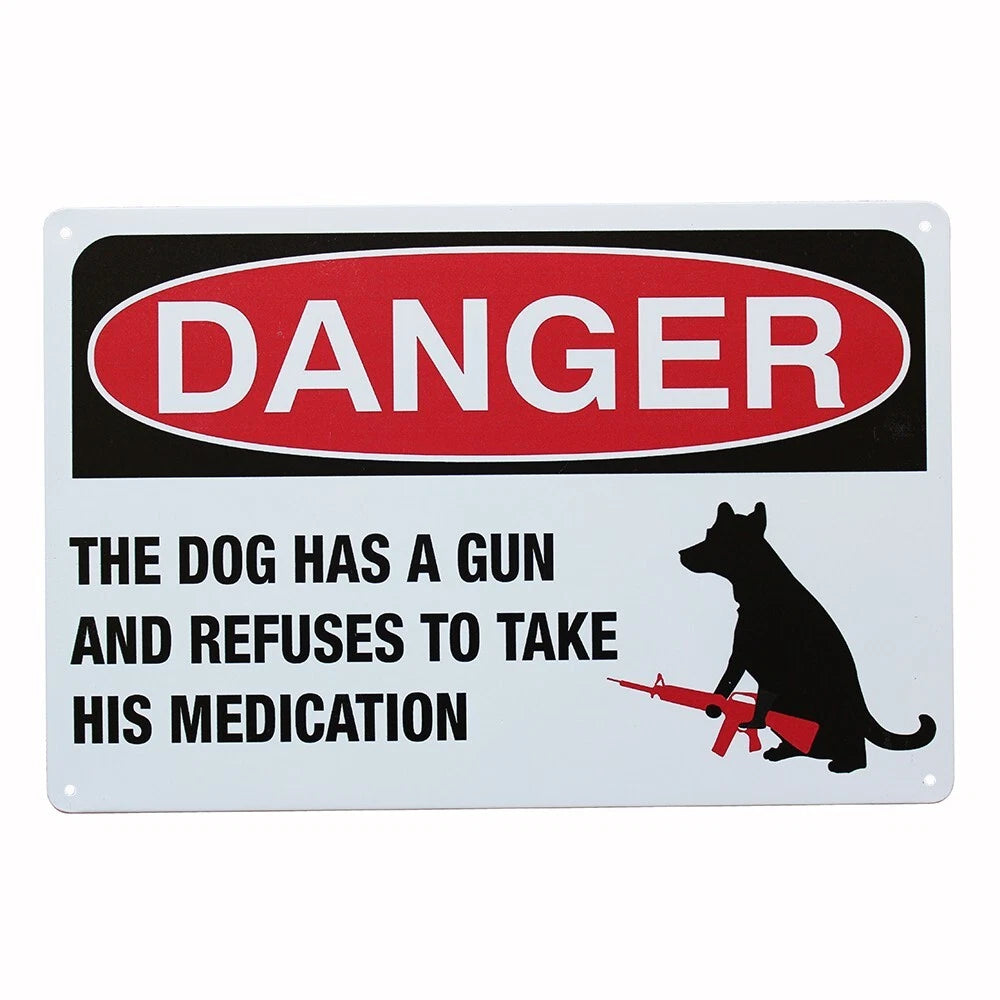 3x Tin Sign Dog Has Gun Refuse to Take His Medication Mancave Danger
