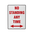 No Standing any time all Arrow dual Direction 200x300mm Metal Sign Warning - Tin Sign Factory Australia
