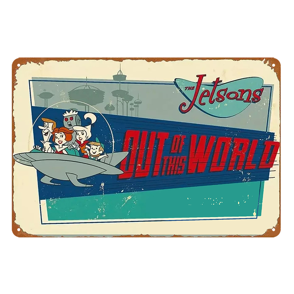 THE JETSONS OUT OF THIS WORLD Rustic Metal Sign Vintage Tin post - Tin Sign Factory Australia