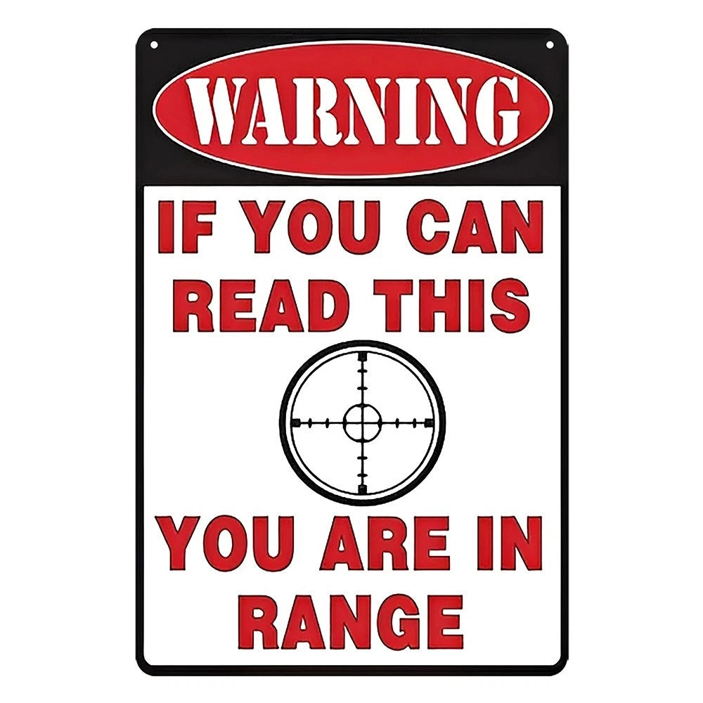 Warning If You Can Read This You Are in Range Shooting Tin Sign