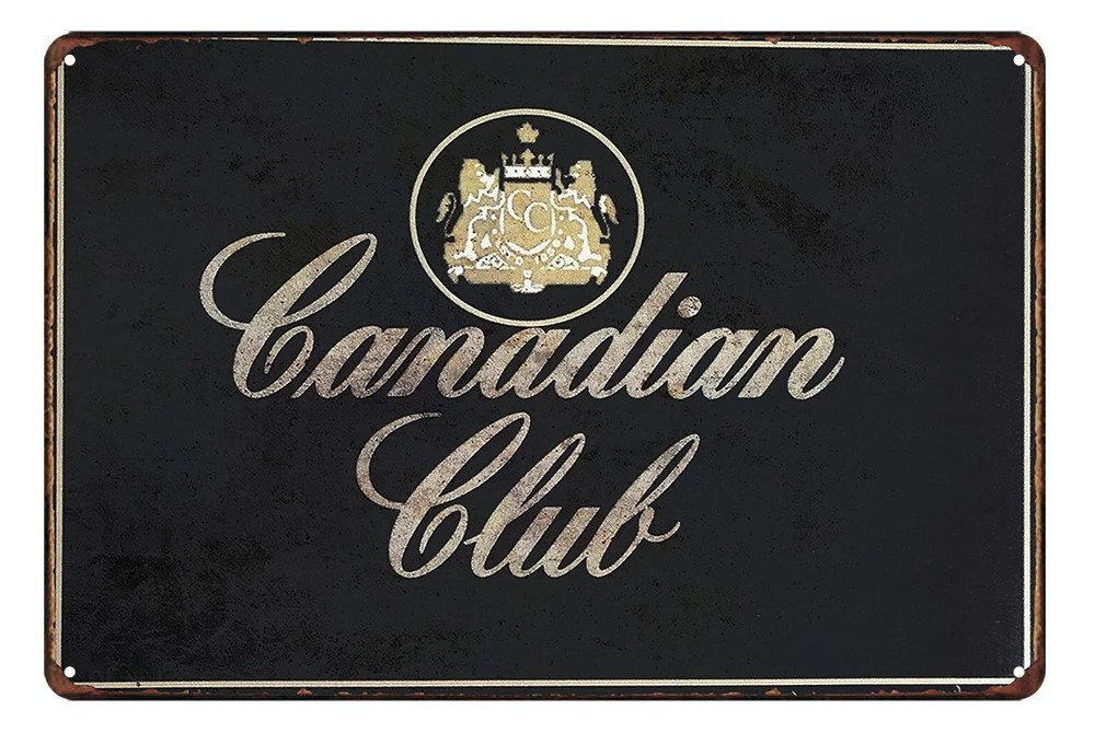 CANADIAN CLUB WHISKEY Home Wall Man Cave Pub Bar Rustic Look Decor Metal Sign - Tin Sign Factory Australia