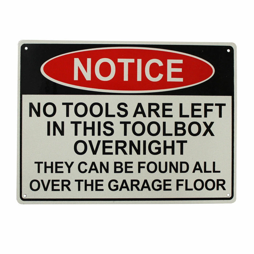 Warning Notice No Tools Are Left Overlight?200x300mm Metal Sign