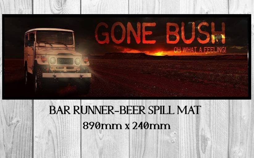GONE BUSH (890mm X 240mm) Non-Slip Rubber Mat Home Bar Runner, Man Cave & Shed - Tin Sign Factory Australia