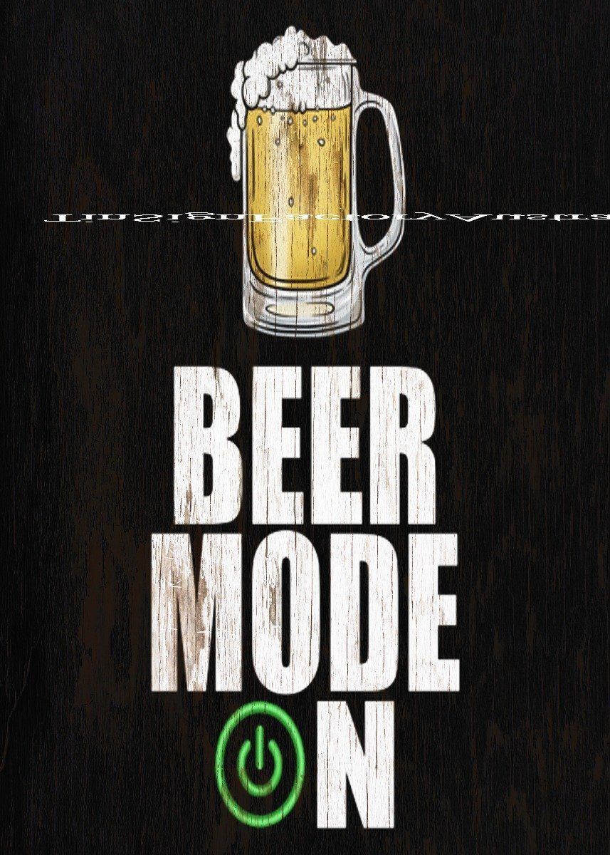 BEER MODE ON Funny Tin Metal Sign Man Cave, Shed-Garage & Bar Sign