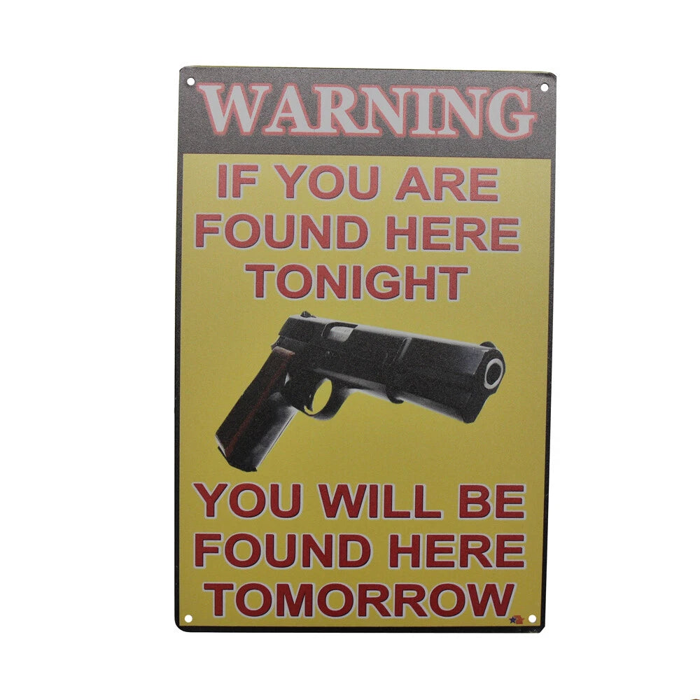 3x Warning Tin Sign 200x300mm Gun If You Are Be Found Here Tonight