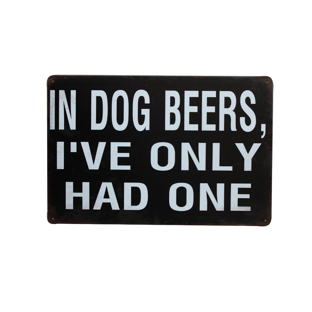 Tin Sign in Dog Beers for Funny Bar Pub Game Room Drinking Club Metal