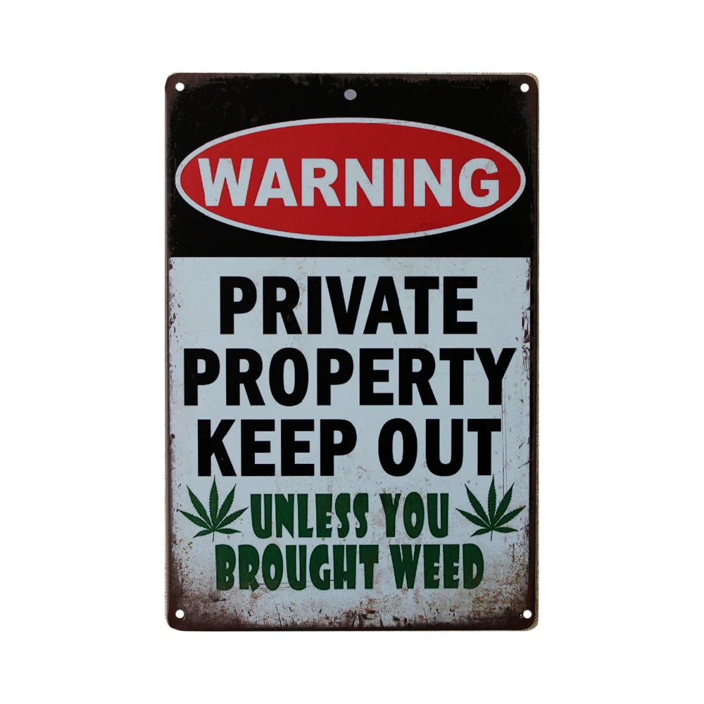 Tin Sign Warning Private Property Keep Out Unless Brought Weed Metal