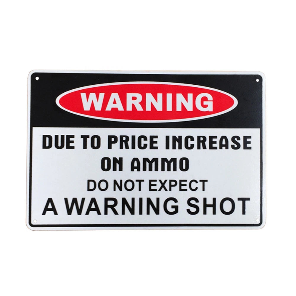 2x Warning Sign a Warning Shot Due to Price Increase on Ammo Metal