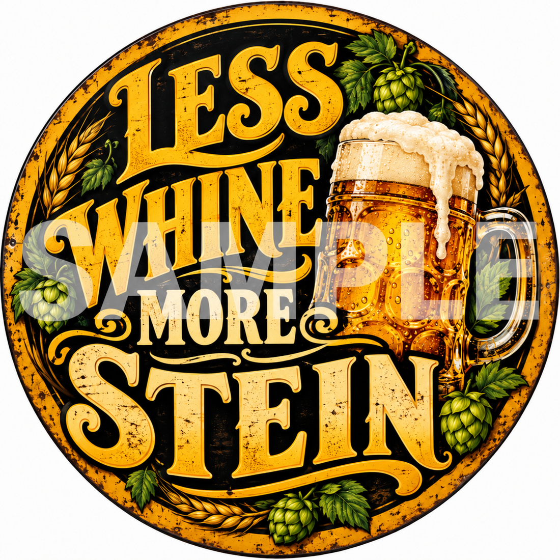 Less Whine More Stein Round Metal Sign Funny Beer Bar Pub Man Cave Decor