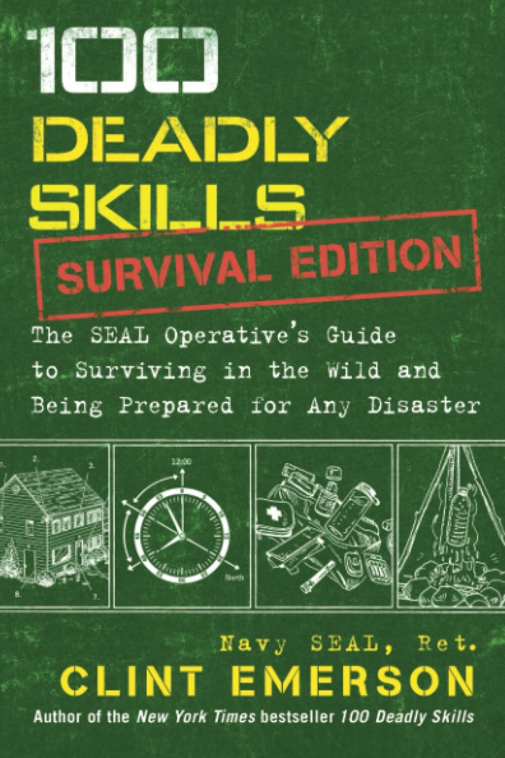 100 Deadly Skills: Survival Edition: The Seal Operative S Guide to Surviving in - Tin Sign Factory Australia