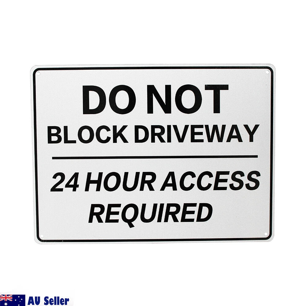 Warning Do Not Block Driveway 24 Hour Access Required Sign 200x300mm