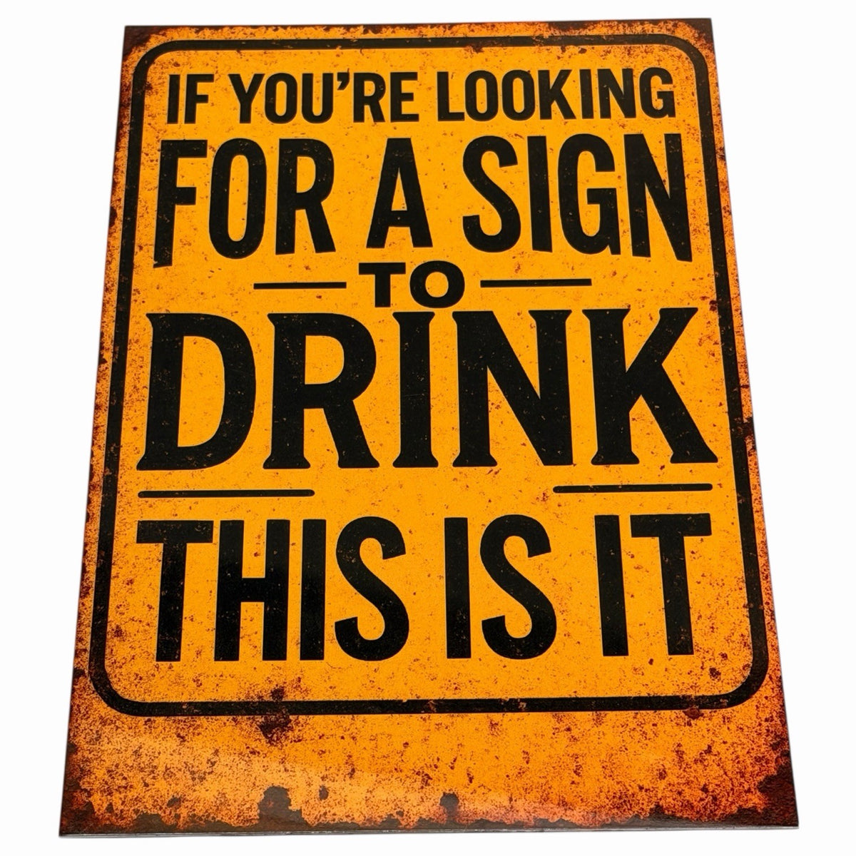 Looking For A Sign To Drink Funny Decor Metal Sign Man Cave
