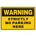 Warning Notice Strictly No Parking Here 200x300mm Metal Safety Park Traffic Sign - Tin Sign Factory Australia