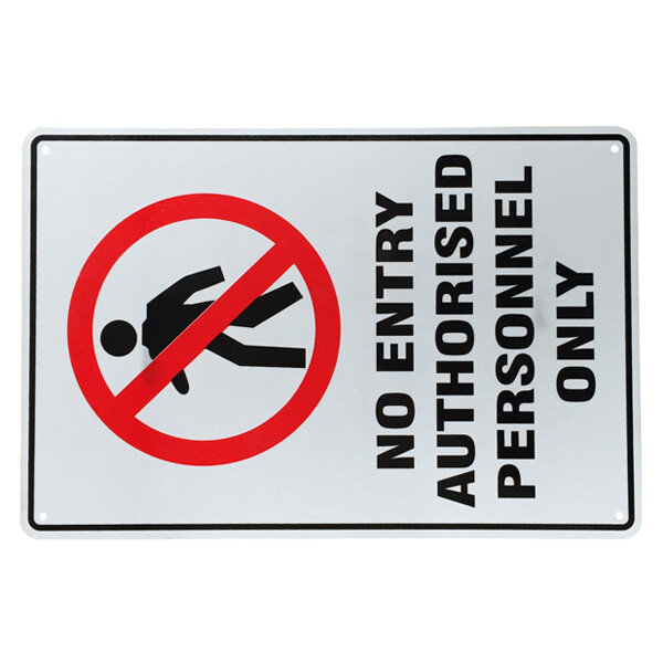 Warning Sign Notice NO ENTRY AUTHORISED ONLY 200x300mm Private Property Home - Tin Sign Factory Australia
