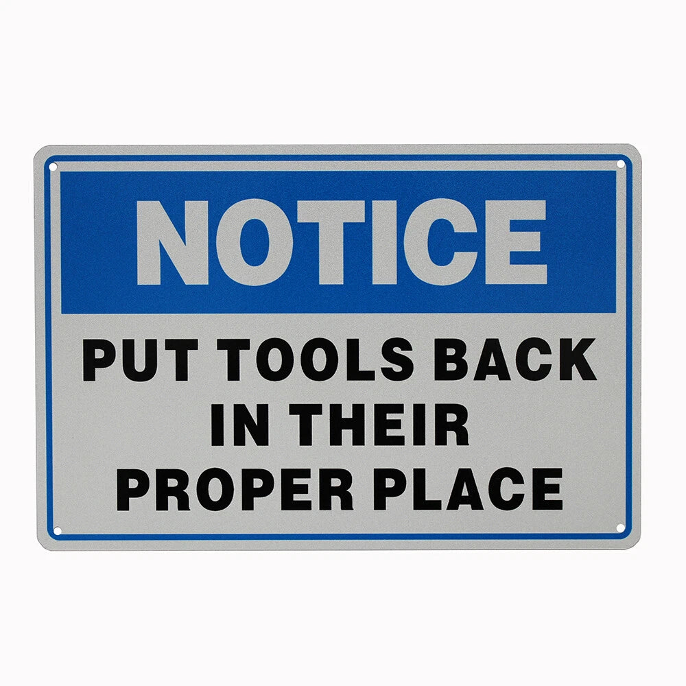 Warning Sign Notice Put Tools Back in Their Proper Place 20x30cm