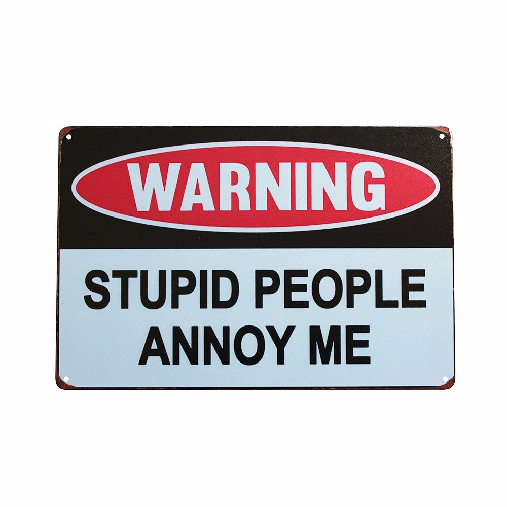 2x Metal Tin Sign Warning Stupid People Annoy Me 200x300mm Cute Cheap