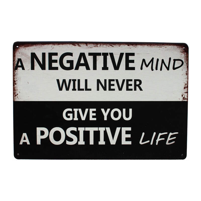 Tin Sign 200x300mm Metal A Negative Mind Will Never Give You A Positive Life - Tin Sign Factory Australia