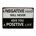 Tin Sign 200x300mm Metal A Negative Mind Will Never Give You A Positive Life - Tin Sign Factory Australia
