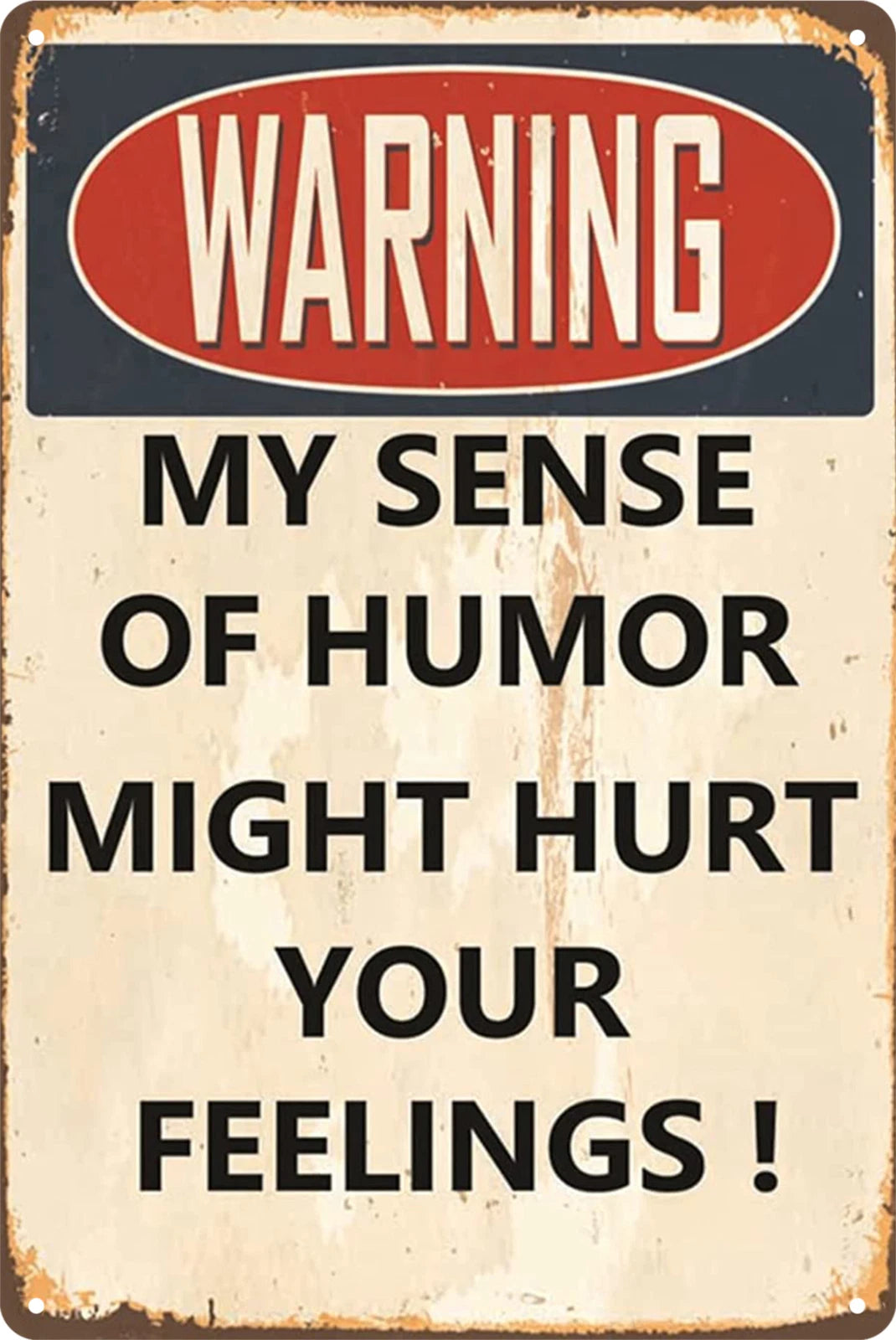 2x Warning My Sense of Humor Might Hurt Your Feeling Tin Sign Retro