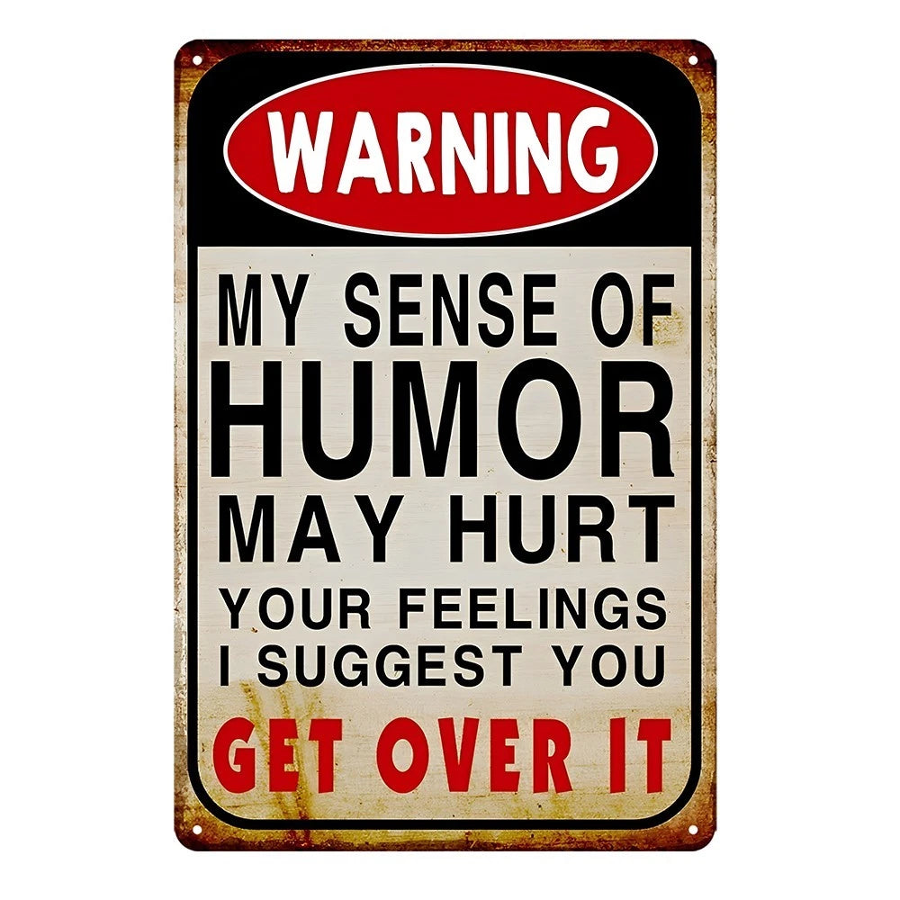 2x Warning My Sense of Humor May Hurt Your Feeling Get It Over Tin