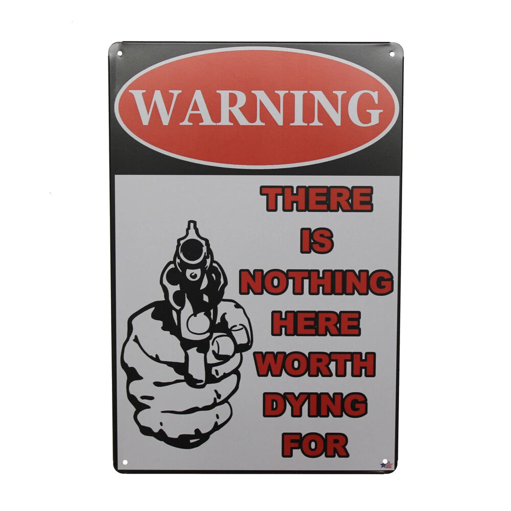 2x Warning Tin Sign Nothing Here Worth Dying for 300*200mm Metal
