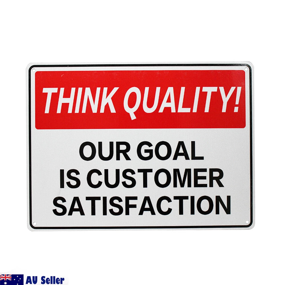 3x Warning Think Quality Sign Our Goal Is Customer Satisfaction