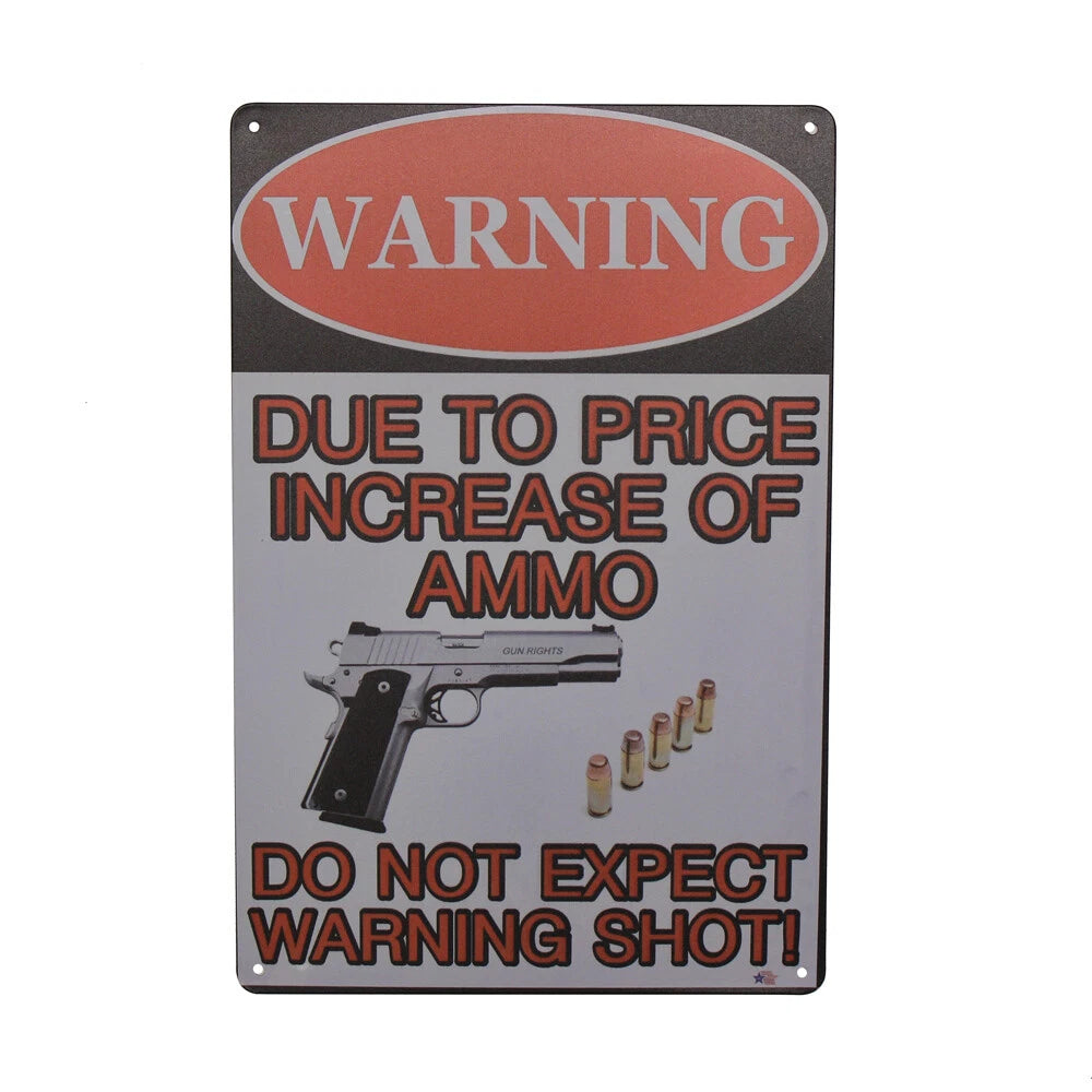 Warning Tin Sign Due to Price Ammo Expect Shot 300*200mm Metal