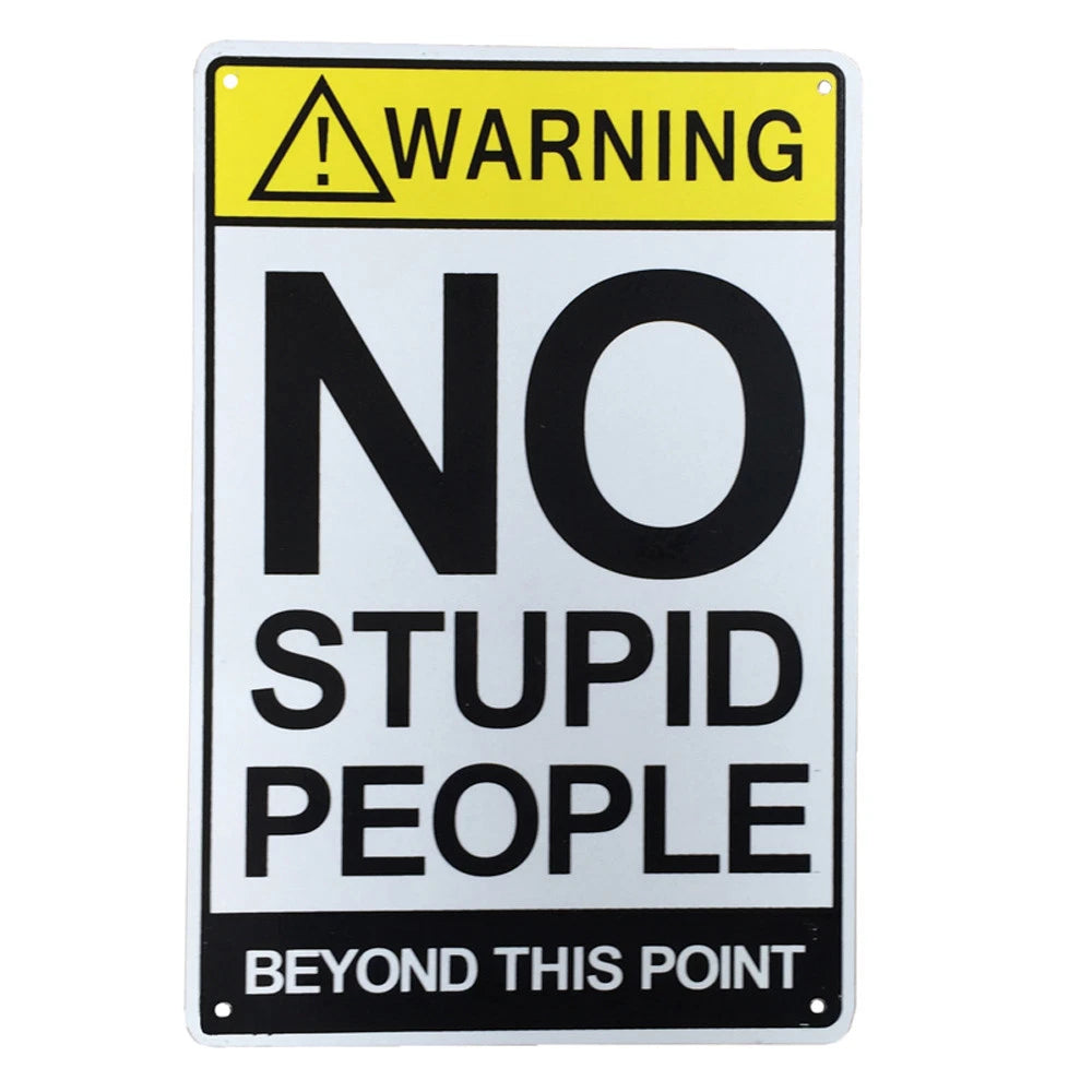2x Warning No Stupid People Beyond This Point Sign 200x300mm Metal