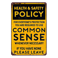 COMMON SENSE HEALTH & SAFETY POLICY Rustic Tin Sign Vintage - Tin Sign Factory Australia