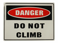 Warning Notice Danger Do Not Climb Safety 20x30cm Metal Tin Outdoor Hazard Sign - Tin Sign Factory Australia