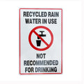 Warning Recycled Rain Water in Use Sign 200x300mm Metal Reflective