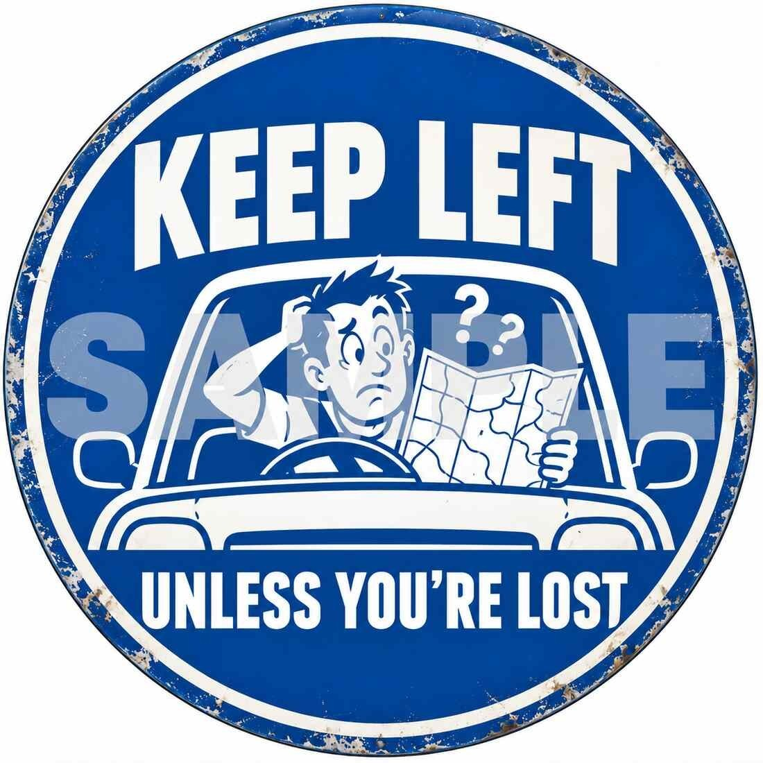 Keep Left Unless Youre Lost Funny Round Metal Sign Garage Man Cave Decor