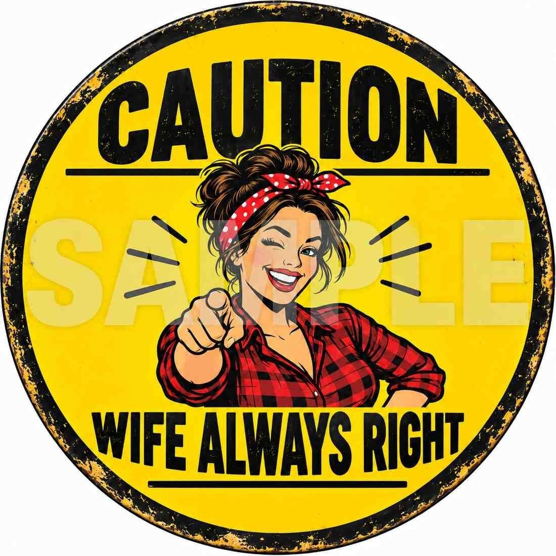 Wife Always Right Funny Round Metal Sign Garage Man Cave Decor